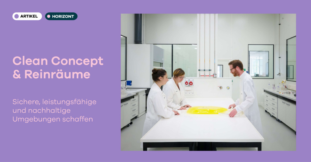 Clean Concept: Reinraum‑Expertise im Dienste der Innovation