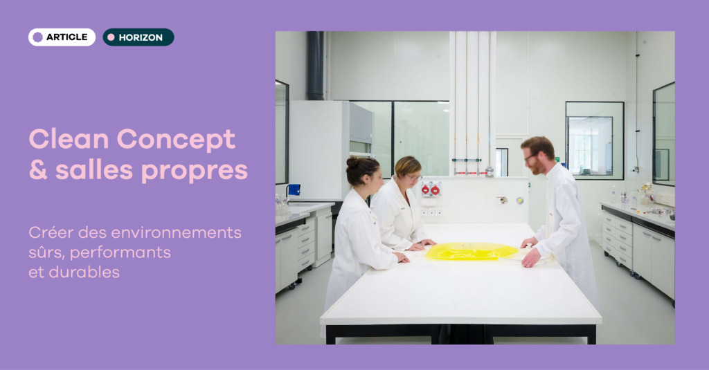 Clean Concept : l’expertise des salles propres au service de l’innovation