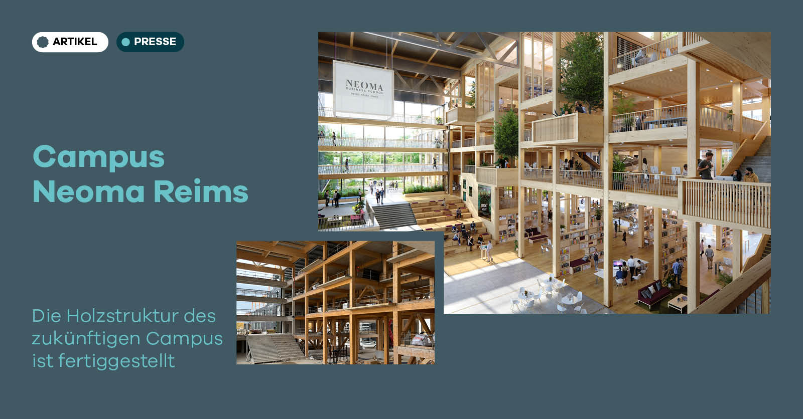Baustelle des zukünftigen NEOMA‑Campus in Reims: Die hybride Holzstruktur ist fertiggestellt