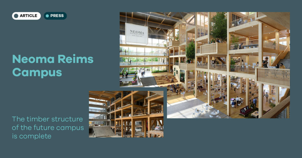 Construction of the future NEOMA campus in Reims: the hybrid wood structure is now complete.