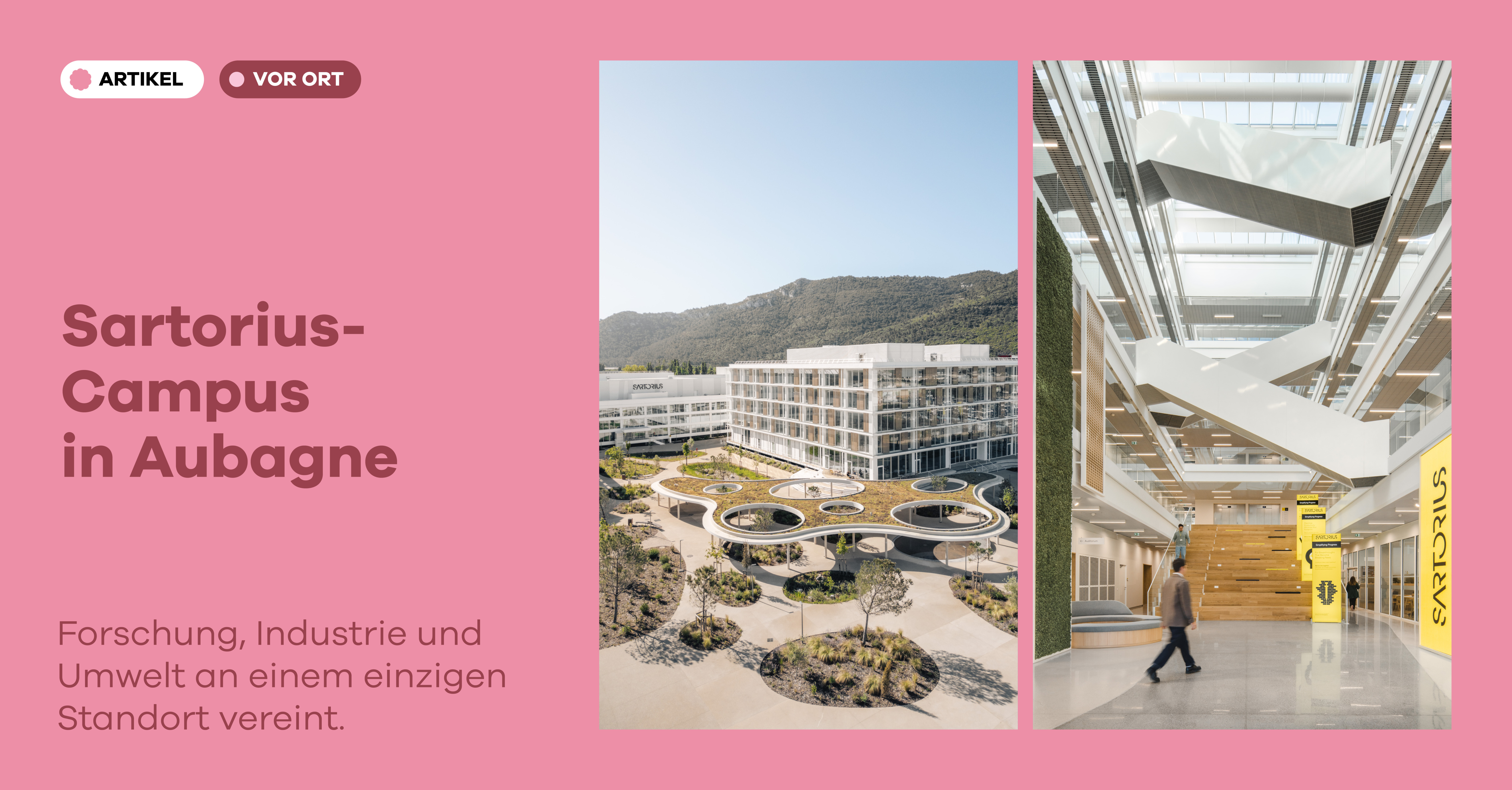 Sartorius France Campus in Aubagne: Ein Jahr nach der Fertigstellung – Rückblick auf ein gemischt genutztes Projekt mit Büros, Laboren und Logistikflächen.