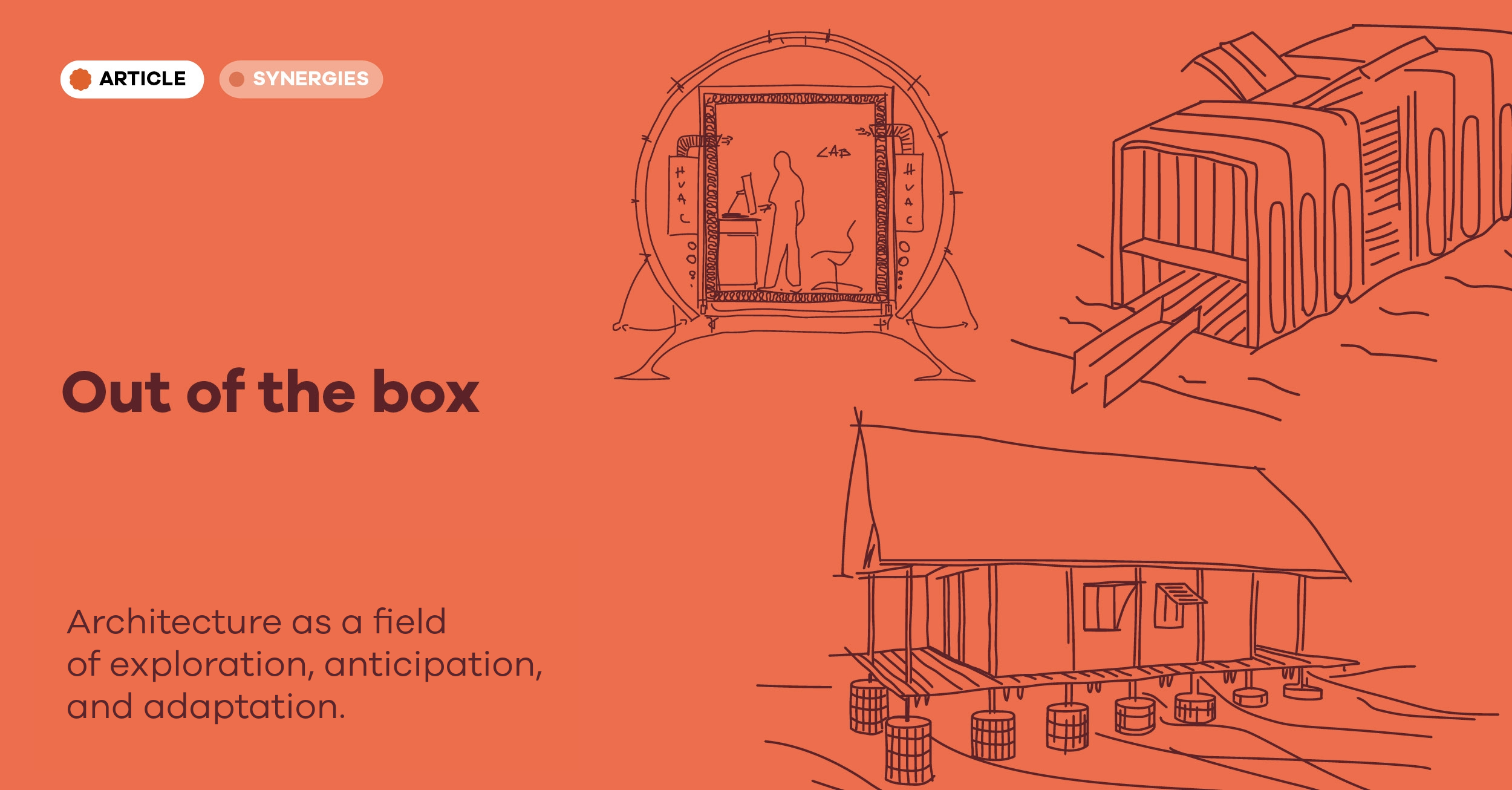 Out of the Box: Architecture as a field of exploration, anticipation, and adaptation